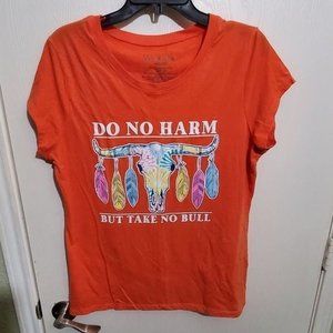 Do no harm but take no bull orange tee shirt
